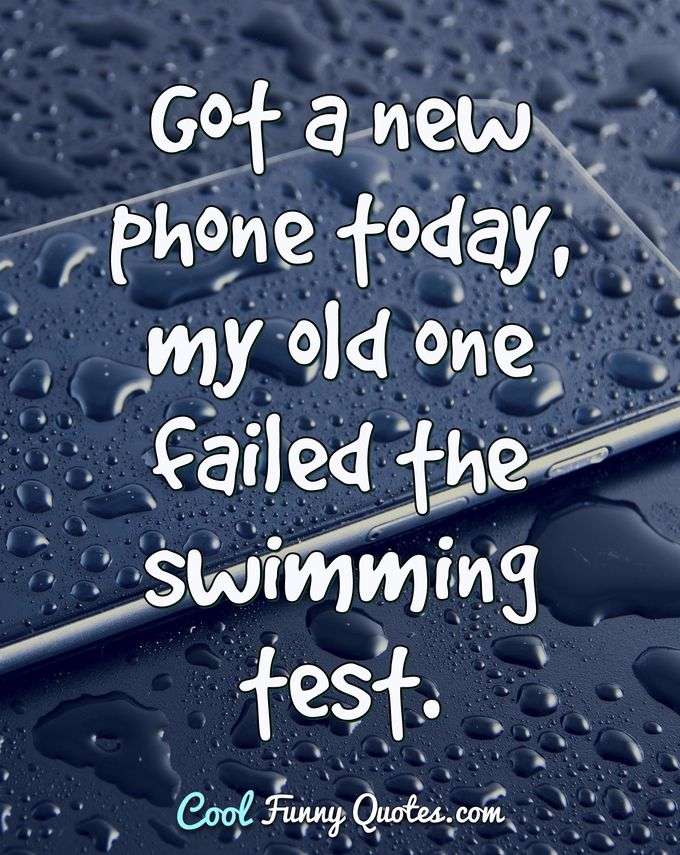 Got a new phone today, my old one failed the swimming test.