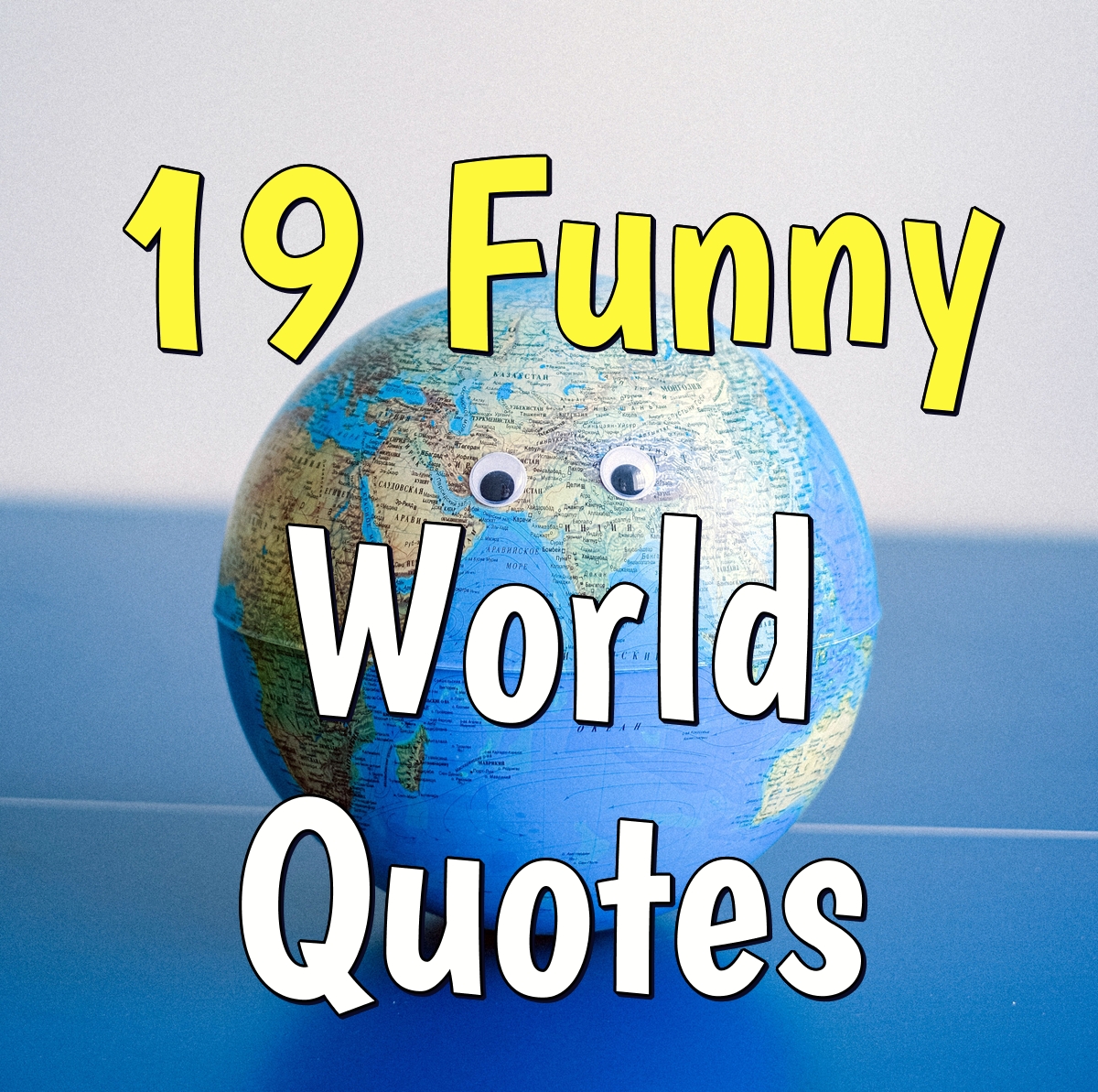 Funny World Quotes - Cool Funny Quotes