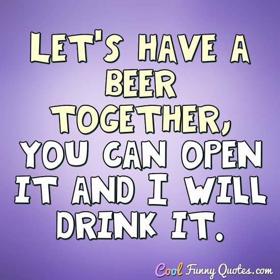 Funny Drinking Quotes Cool Funny Quotes