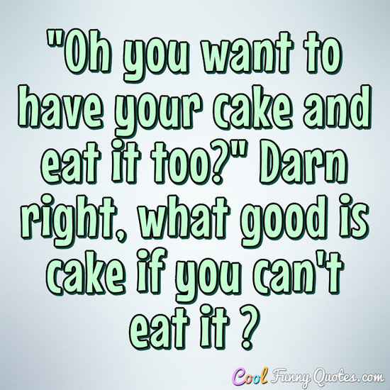 Your cake