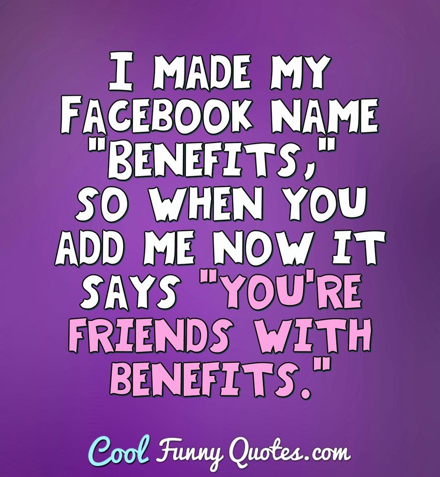 With quotes friends benefits New Friends