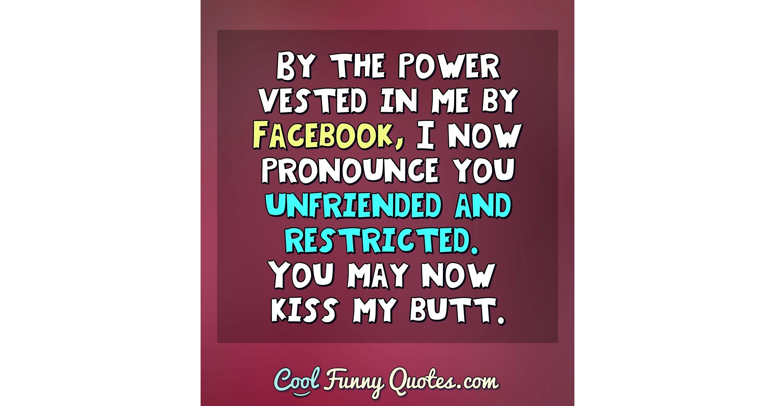 lige konjugat volleyball By the power vested in me by Facebook, I now pronounce you unfriended and...
