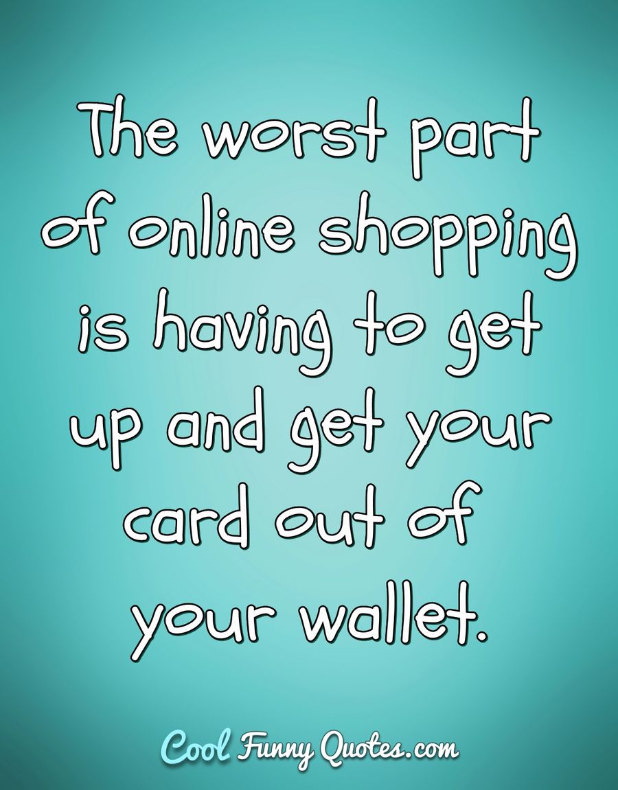 The worst part of online shopping is having to get up and