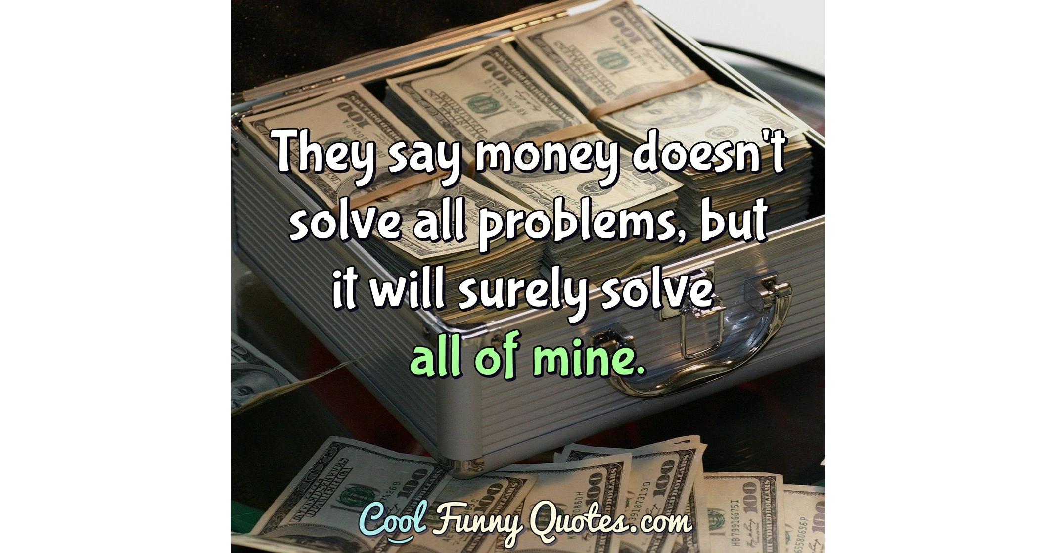money can't solve all problems meme
