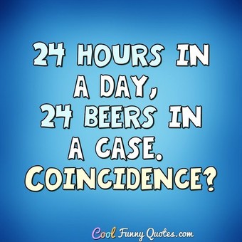 24 hours in a day 24 beers in a case shirt