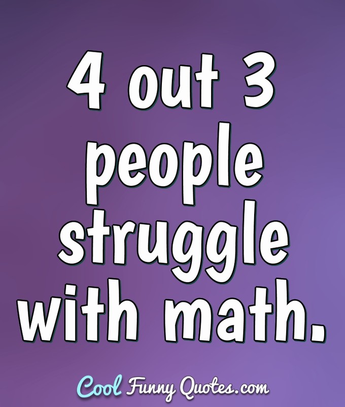 Math Quotes - Cool Funny Quotes