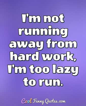 work quotes cool funny quotes how to make a quote for a job